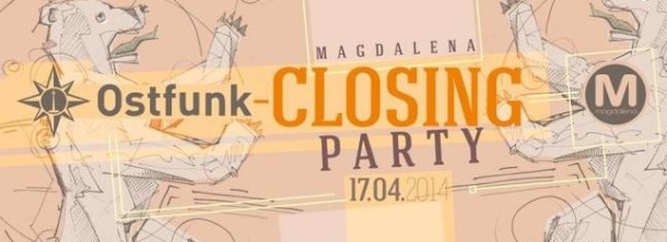Berlin Special Clubtipp – Magdalena Closing Party: 17.-21.04.2014